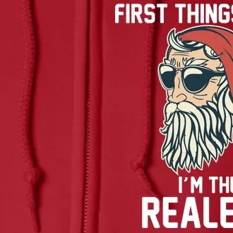 First Things First I'm the Realest Cool Santa Full Zip Hoodie