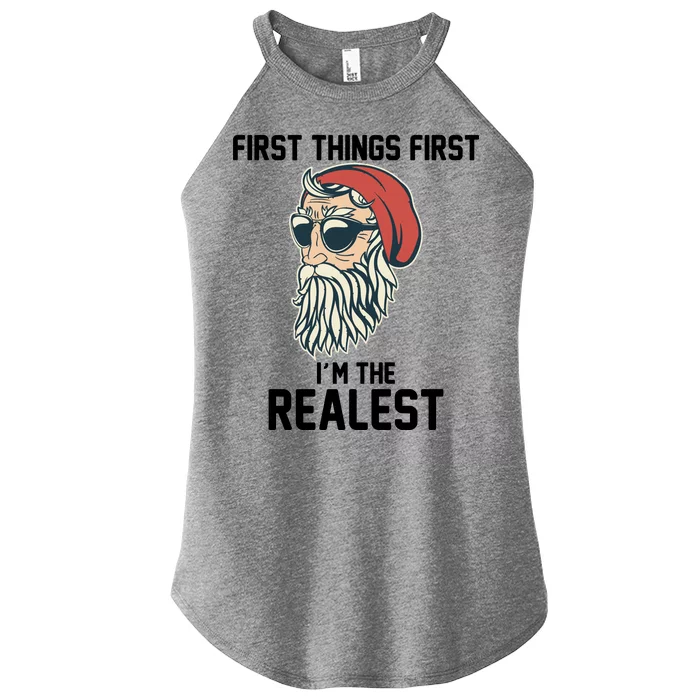 First Things First I'm the Realest Cool Santa Women’s Perfect Tri Rocker Tank