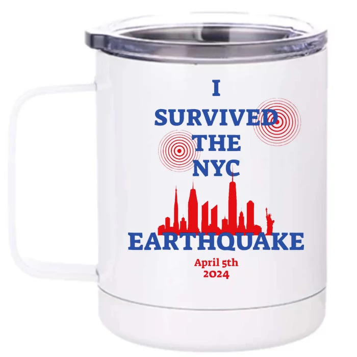 Funny I Survived The Nyc Earthquake Gift Front & Back 12oz Stainless Steel Tumbler Cup