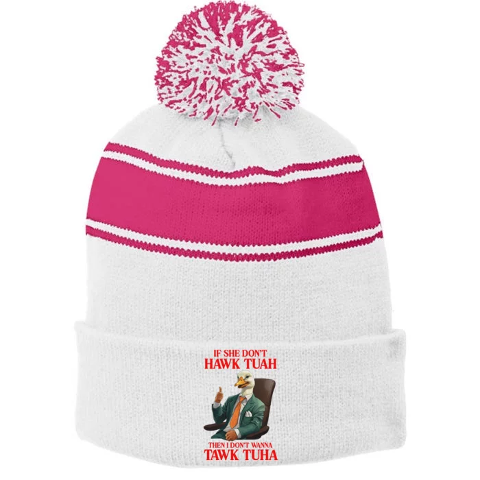 Funny If She Don’T Hawk Tuah Design Stripe Pom Pom Beanie