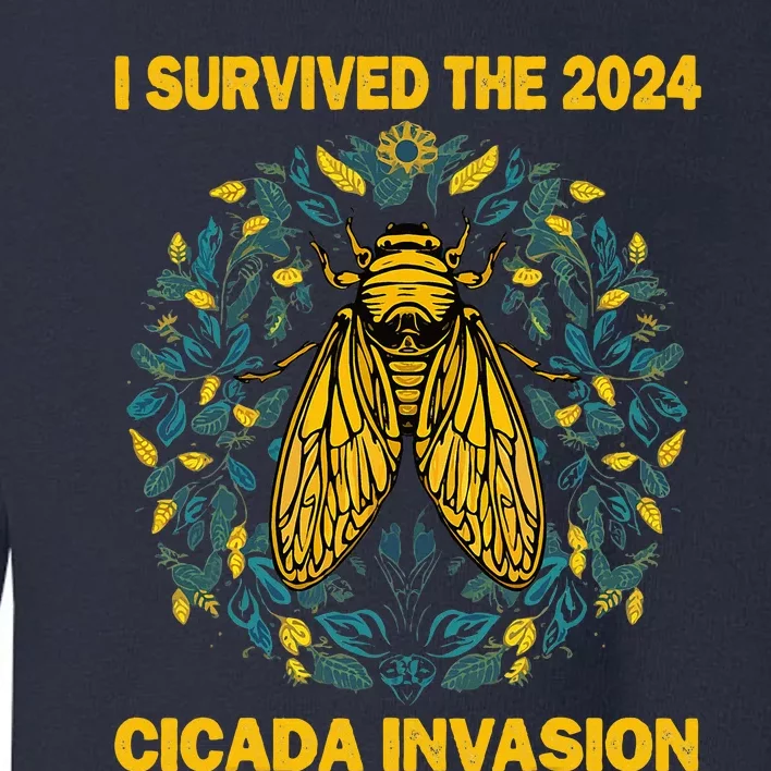 Funny I Survived The Cicada Invasion Spring Cicada Bug Toddler Sweatshirt