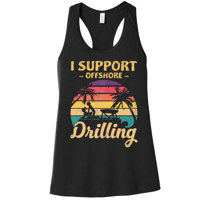 Funny I Support Offshore Drilling Pontoon Boat Women's Racerback Tank