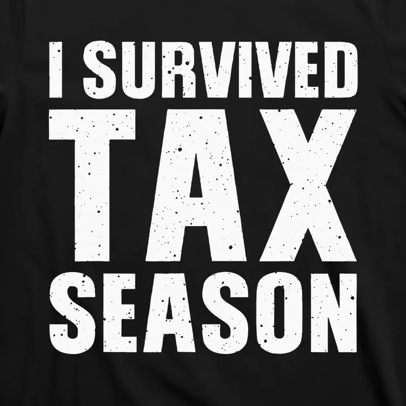 Funny I Survived Tax Season Accounting Accountant T-Shirt