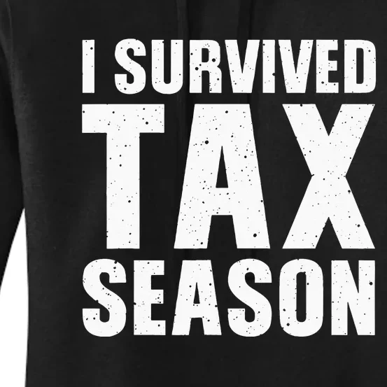 Funny I Survived Tax Season Accounting Accountant Women's Pullover Hoodie