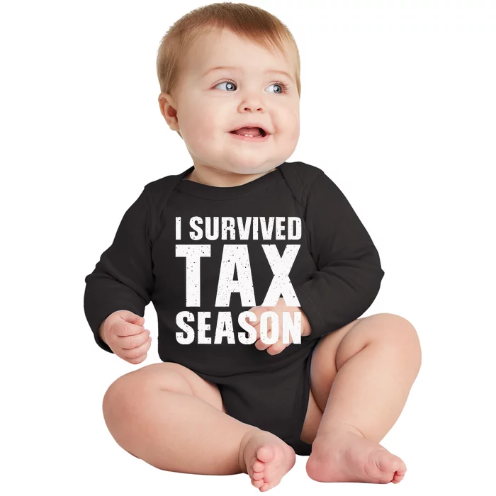 Funny I Survived Tax Season Accounting Accountant Baby Long Sleeve Bodysuit