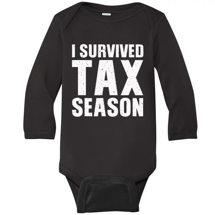 Funny I Survived Tax Season Accounting Accountant Baby Long Sleeve Bodysuit