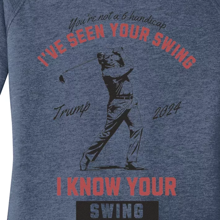 Funny IVe Seen Your Swing I Know Your Swing Trump Golf Women's Perfect Tri Tunic Long Sleeve Shirt