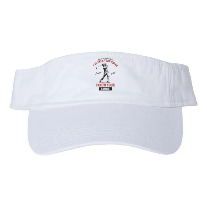 Funny IVe Seen Your Swing I Know Your Swing Trump Golf Valucap Bio-Washed Visor