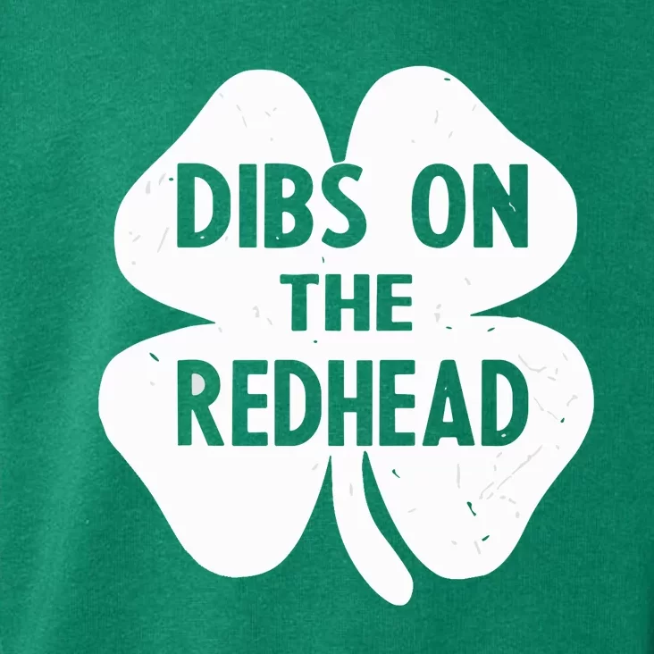 Funny Irish St Patricks Day Shamrock Dibs On The Redhead Toddler Hoodie