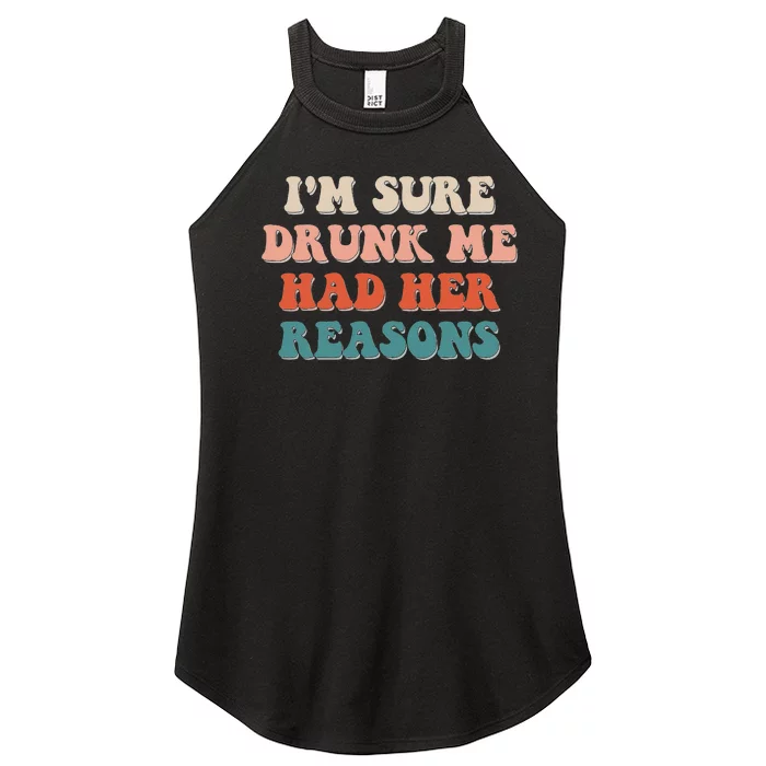 Funny I'm Sure Drunk Me Had Her Reasons Drinking Lover Women’s Perfect Tri Rocker Tank