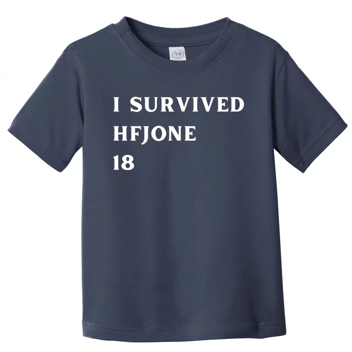 Funny I Survive Hfjone 18 Toddler T-Shirt