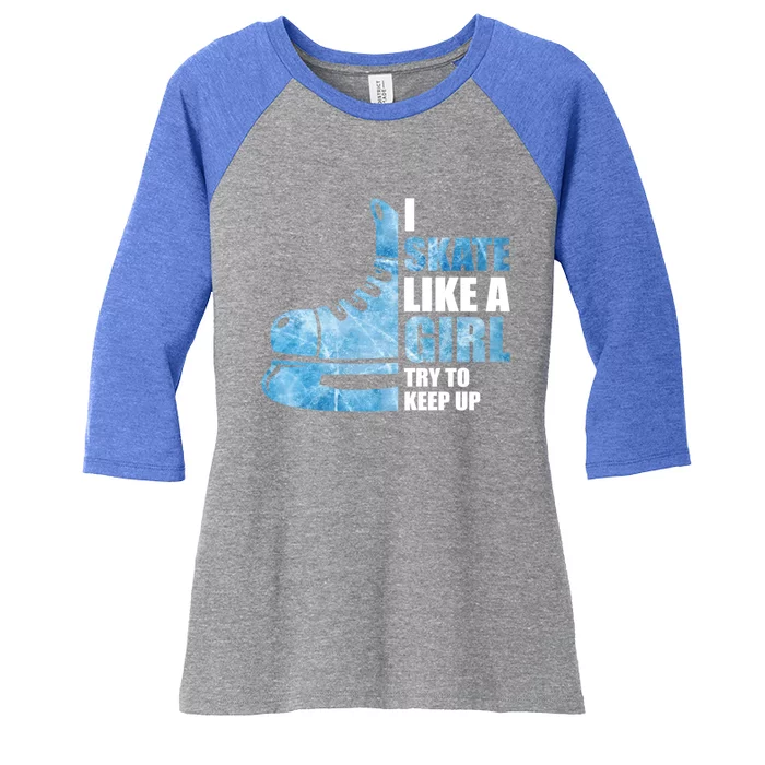 Funny I Skate Like A Girl Hockey Girl Great Gift Women's Tri-Blend 3/4-Sleeve Raglan Shirt