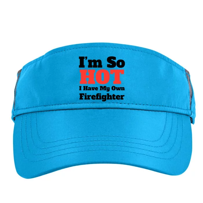 Fun Im So Hot I Have My Own Firefighter Tee Rd/blk Text Cute Gift Adult Drive Performance Visor