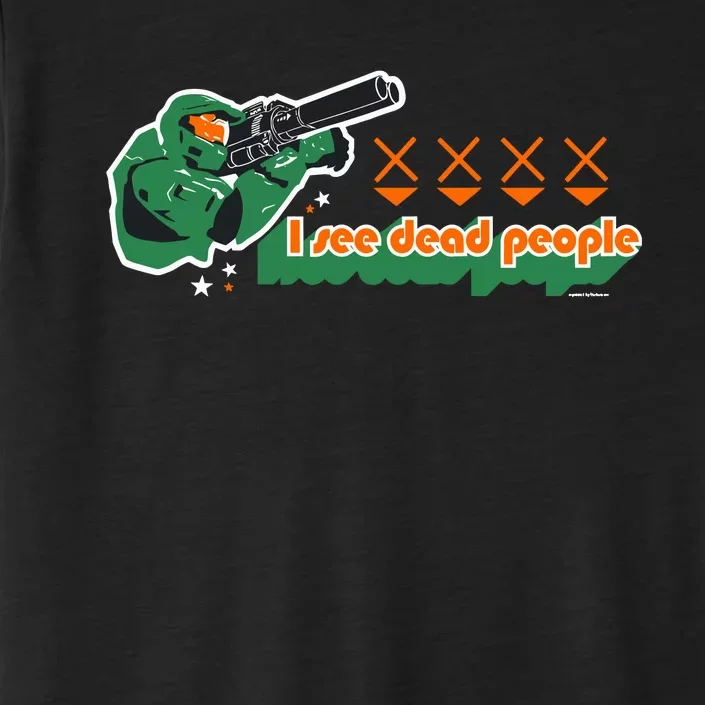 Fantasyarc I See Dead People Reprinted By Fantasy ChromaSoft Performance T-Shirt