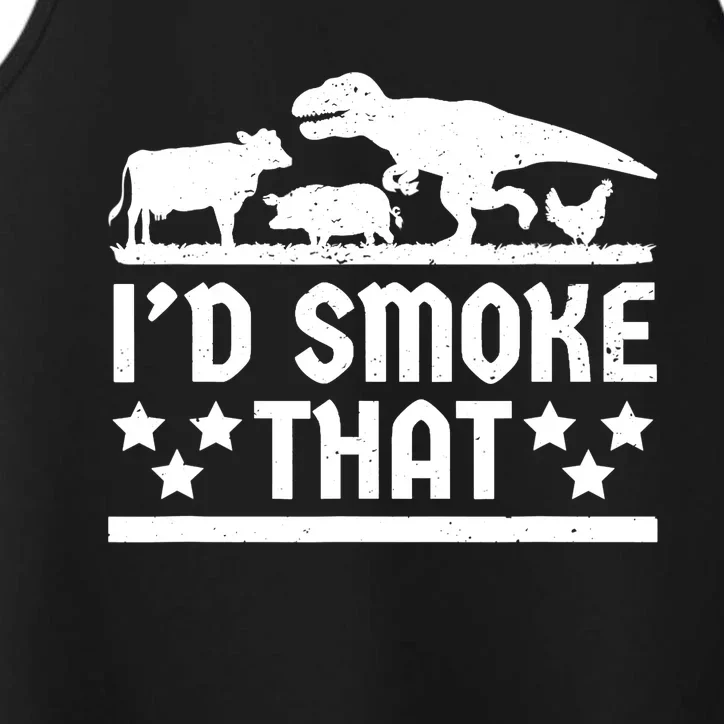 Funny Id Smoke That Bbq Barbeque Dinosaur Performance Tank