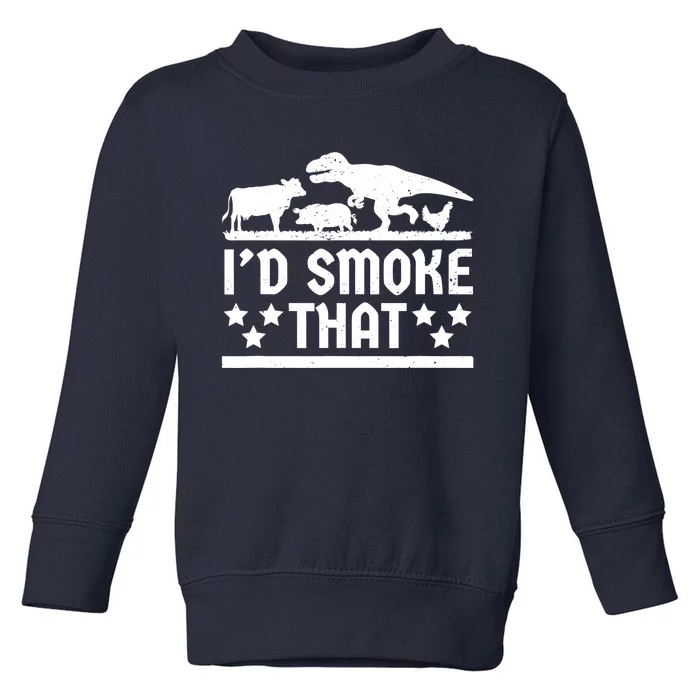 Funny Id Smoke That Bbq Barbeque Dinosaur Toddler Sweatshirt