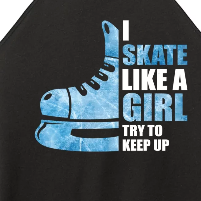 Funny I Skate Like A Girl Hockey Girl Women’s Perfect Tri Rocker Tank