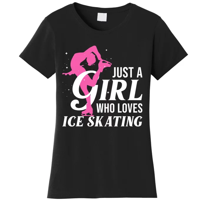 Funny Ice Skating Gift For Girls Wo Skater Women's T-Shirt