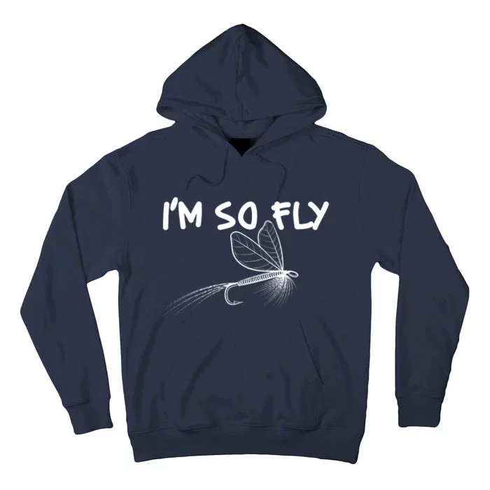 Funny I'm So Fly Fish Lure Fishing Fan Tall Hoodie