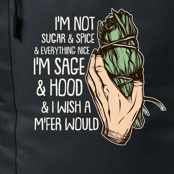 Funny I'm Sage And Hood And I Wish A M'Fer Would Daily Commute Backpack