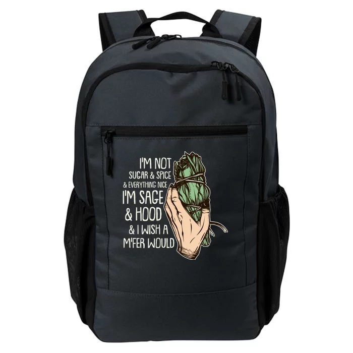 Funny I'm Sage And Hood And I Wish A M'Fer Would Daily Commute Backpack