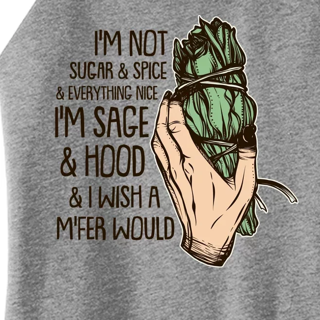 Funny I'm Sage And Hood And I Wish A M'Fer Would Women’s Perfect Tri Rocker Tank