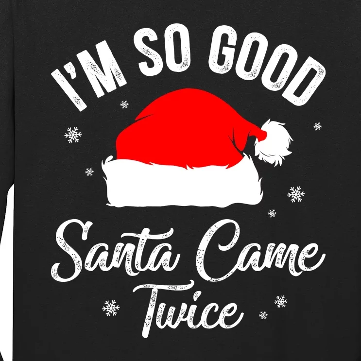 Funny Im So Good Santa Came Santa Hat Christmas Long Sleeve Shirt