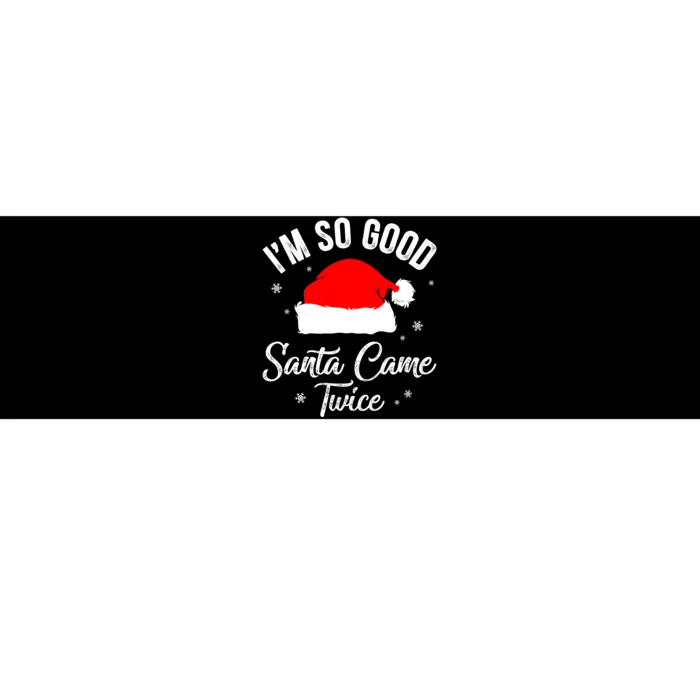 Funny Im So Good Santa Came Santa Hat Christmas Bumper Sticker