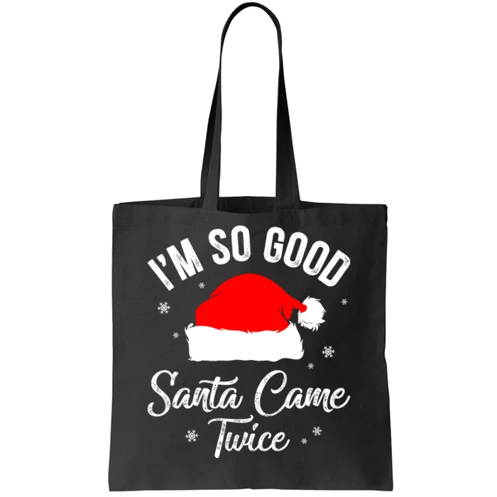 Funny Im So Good Santa Came Santa Hat Christmas Tote Bag