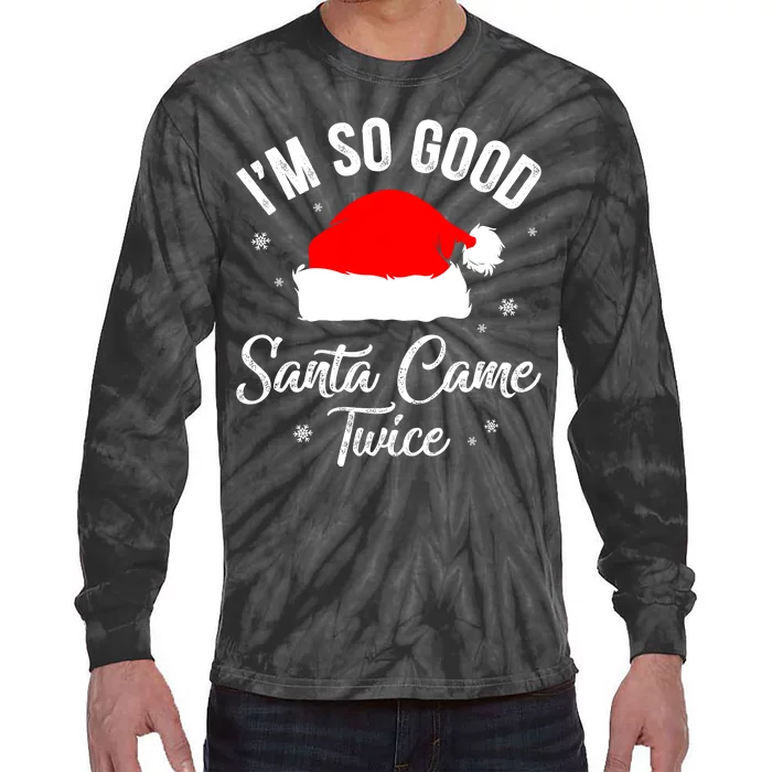 Funny Im So Good Santa Came Santa Hat Christmas Tie-Dye Long Sleeve Shirt