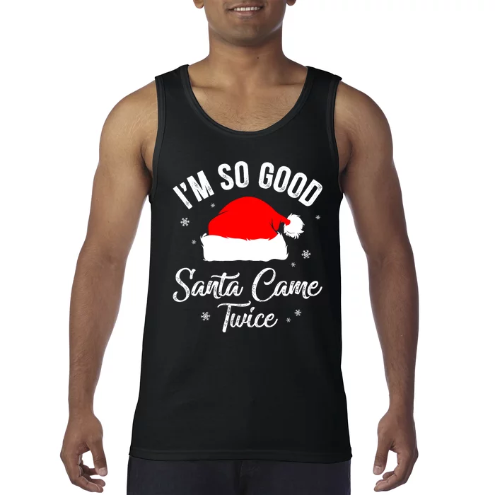 Funny Im So Good Santa Came Santa Hat Christmas Tank Top