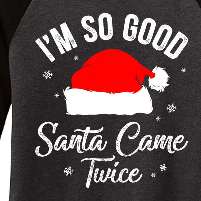 Funny Im So Good Santa Came Santa Hat Christmas Women's Tri-Blend 3/4-Sleeve Raglan Shirt