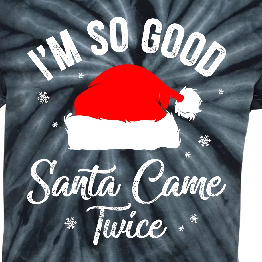 Funny Im So Good Santa Came Santa Hat Christmas Kids Tie-Dye T-Shirt