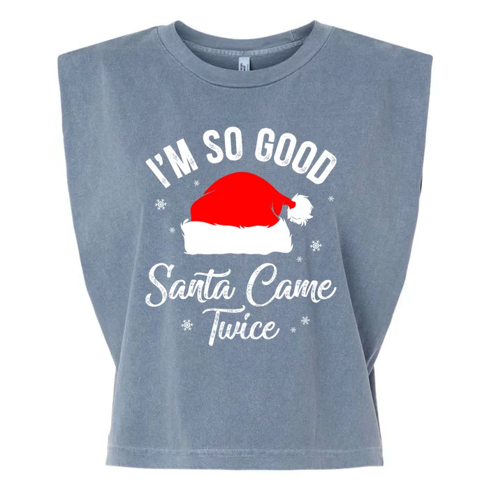 Funny Im So Good Santa Came Santa Hat Christmas Garment-Dyed Women's Muscle Tee