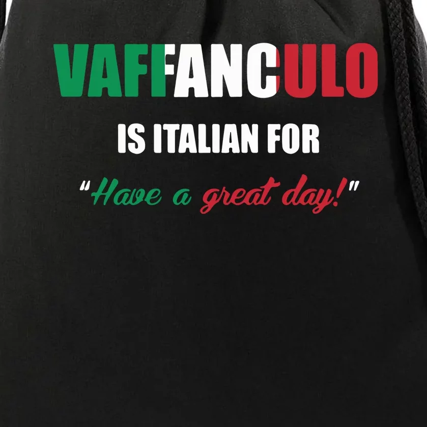 Funny Italian Saying Vaffanculo Have A Great Day Gift Drawstring Bag