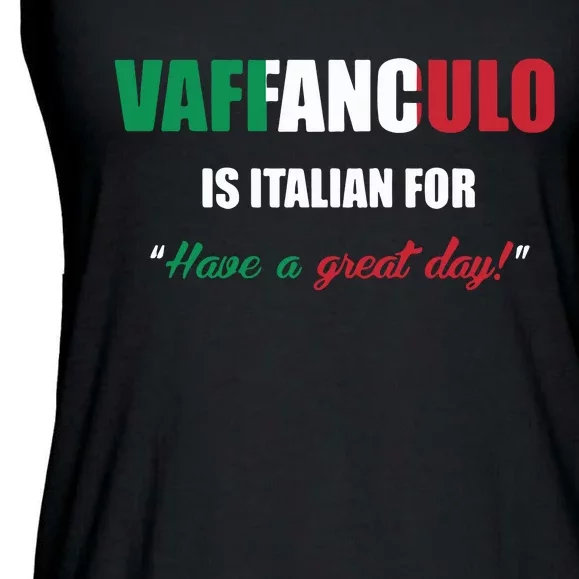 Funny Italian Saying Vaffanculo Have A Great Day Gift Ladies Essential Flowy Tank