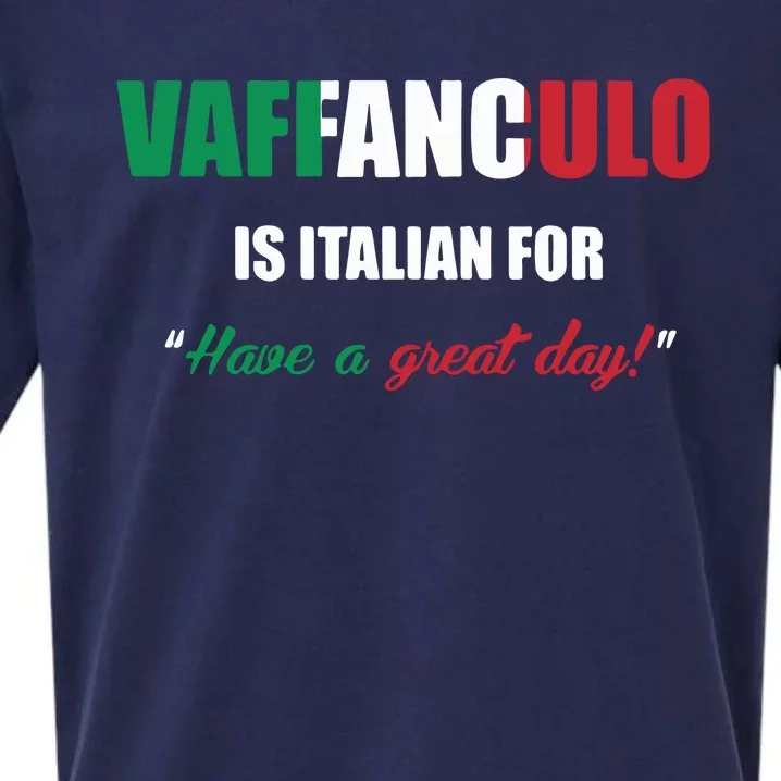 Funny Italian Saying Vaffanculo Have A Great Day Gift Sueded Cloud Jersey T-Shirt