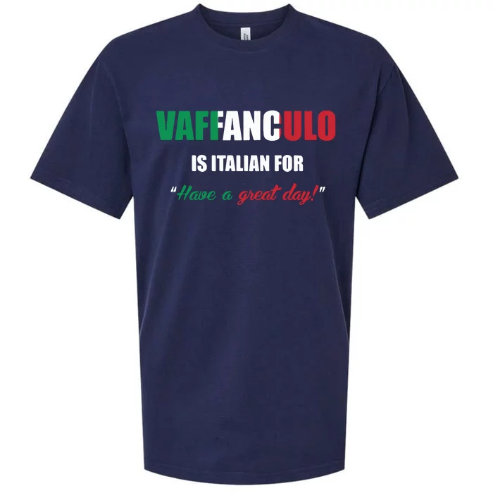 Funny Italian Saying Vaffanculo Have A Great Day Gift Sueded Cloud Jersey T-Shirt