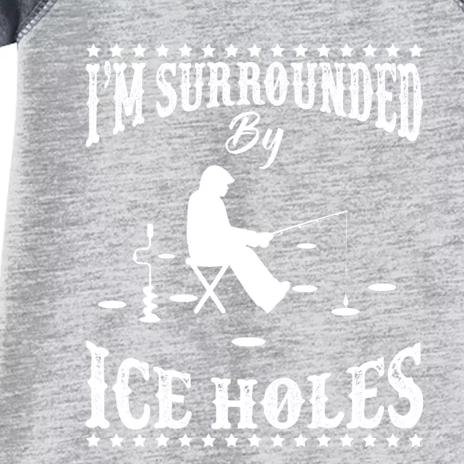 Funny I'm Surrounded By Ice Hole Ice Fishing Enthusiast Infant Baby Jersey Bodysuit