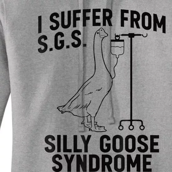 Funny I Suffer From Sgs S Silly Goose Syndrome Goose Women's Pullover Hoodie