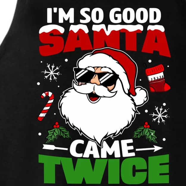 Funny Im So Good Santa Came Twice Christmas Adults Ladies Tri-Blend Wicking Tank