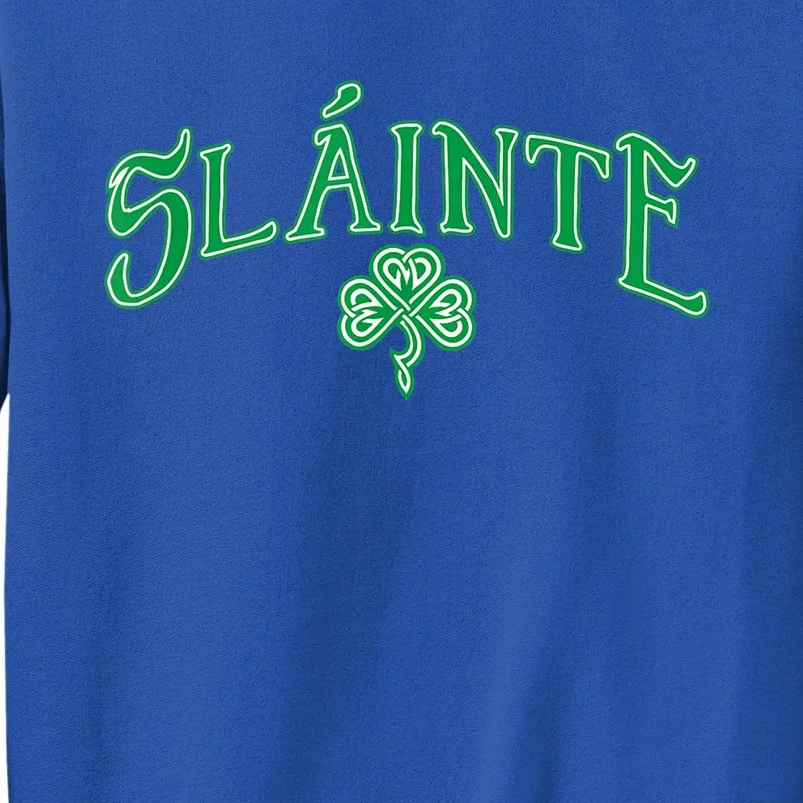 Funny Irish Slainte Gaelic Cheers Gift Sweatshirt