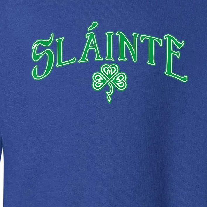 Funny Irish Slainte Gaelic Cheers Gift Toddler Sweatshirt