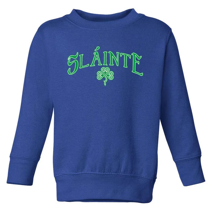 Funny Irish Slainte Gaelic Cheers Gift Toddler Sweatshirt