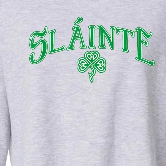 Funny Irish Slainte Gaelic Cheers Gift Cropped Pullover Crew