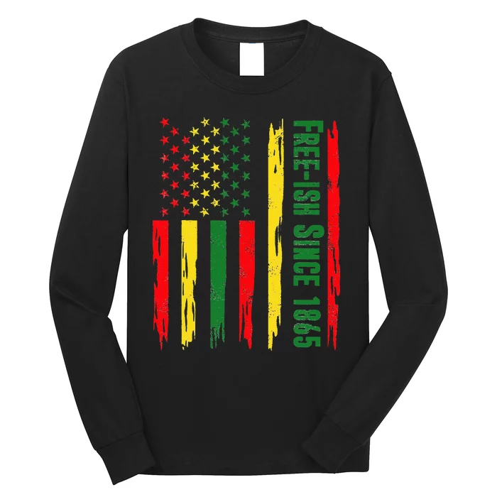 Free Ish Since 1865 With Pan African Flag For Juneteenth Long Sleeve Shirt