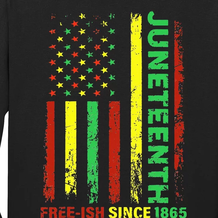 Free Ish Since 1865 With Pan African Flag For Juneteenth Tall Long Sleeve T-Shirt