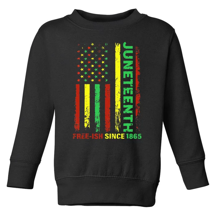 Free Ish Since 1865 With Pan African Flag For Juneteenth Toddler Sweatshirt