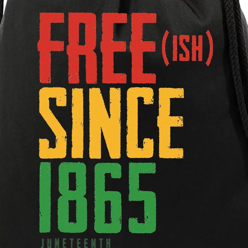 Free Ish Since 1865 African American Freeish Juneteenth Drawstring Bag