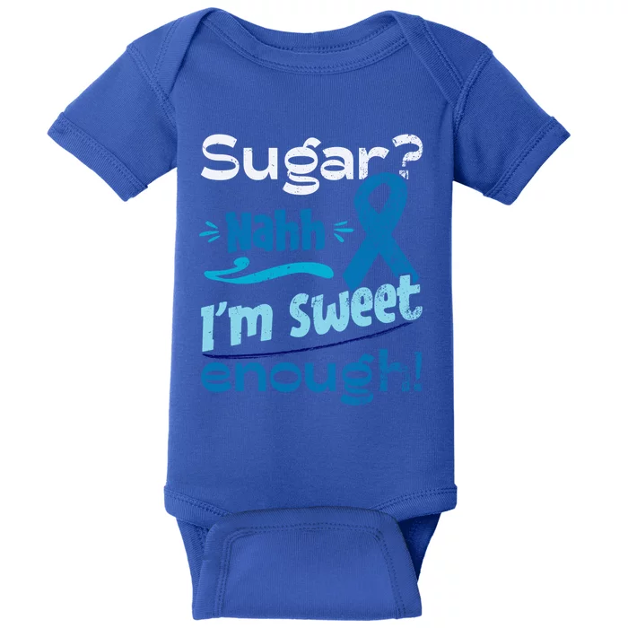 Funny I'm Sweet Enough T1d Diabetes Cute Gift Baby Bodysuit